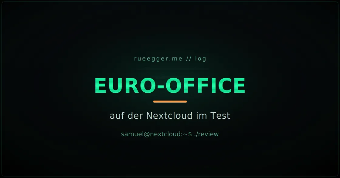 Euro-Office auf meiner Nextcloud: Was der OnlyOffice-Fork wirklich taugt